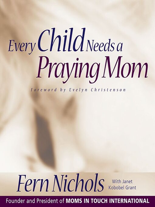 Cover image for Every Child Needs a Praying Mom